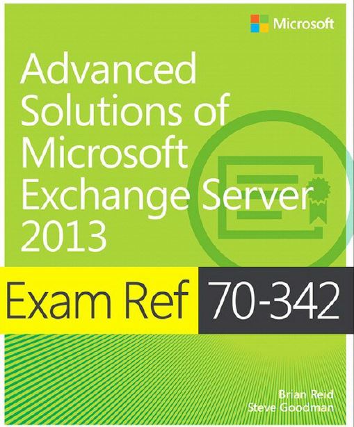 Exam Ref 70-342 Advanced Solutions of Microsoft Exchange Server 2013.pdf